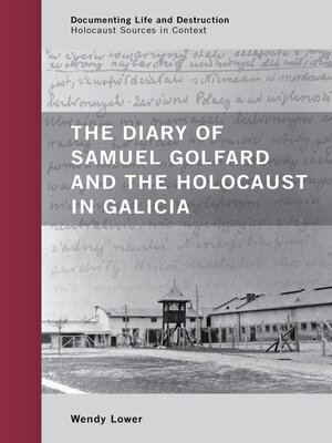 cover image of The Diary of Samuel Golfard and the Holocaust in Galicia